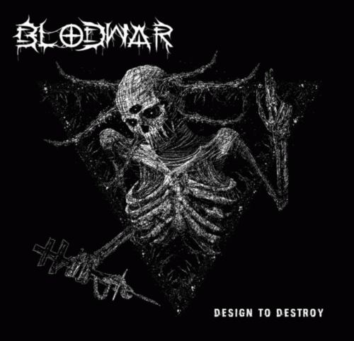 Blodwar : Design to Destroy